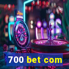 700 bet com